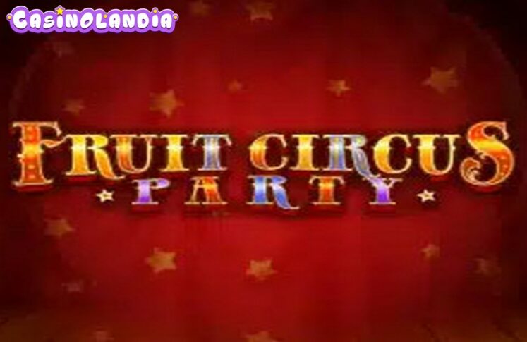 Fruit Circus Party by TrueLab Games