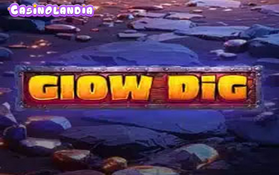 Glow Dig by Max Win Gaming