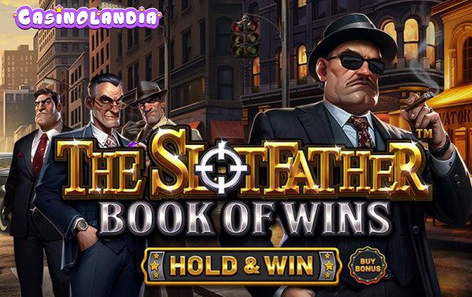 The Slotfather: Book of Wins – HOLD & WIN™ by Betsoft
