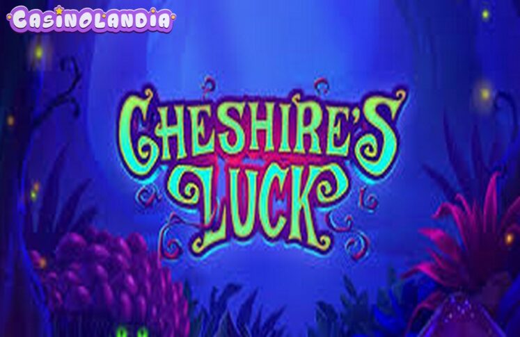Cheshire’s Luck by Swintt