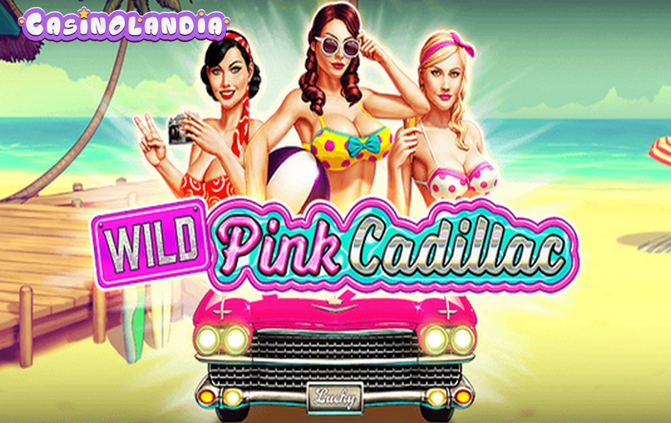Wild Pink Cadillac by Zeus Play