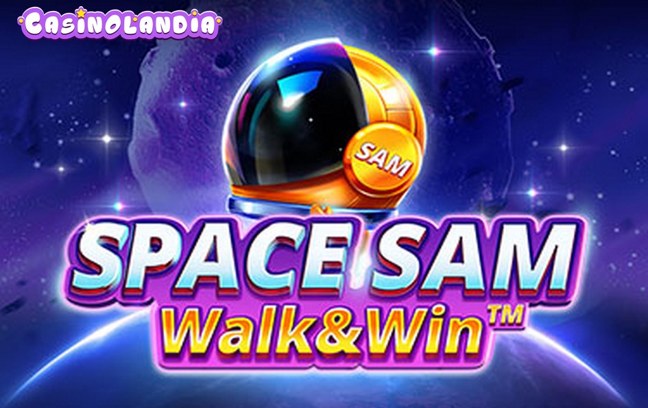 Space Sam Walk & Win by Booming Games