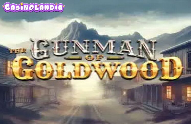 The Gunman of Goldwood by Thunderkick