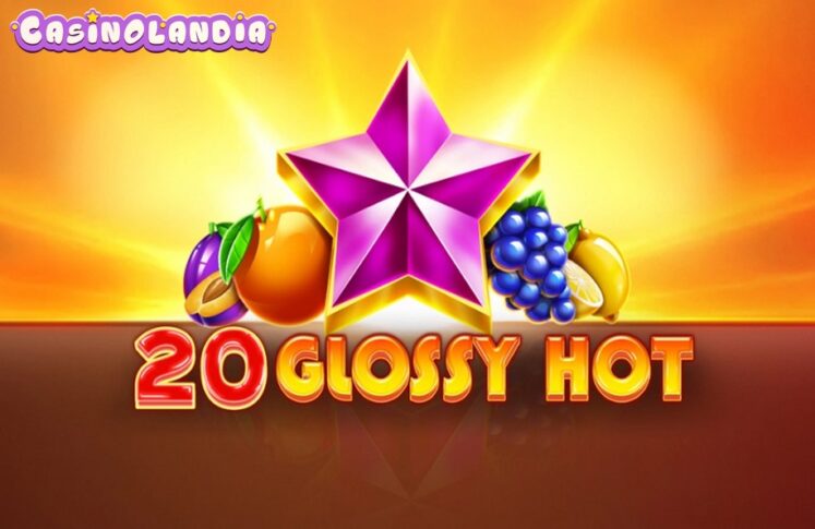 20 Glossy Hot by Amusnet