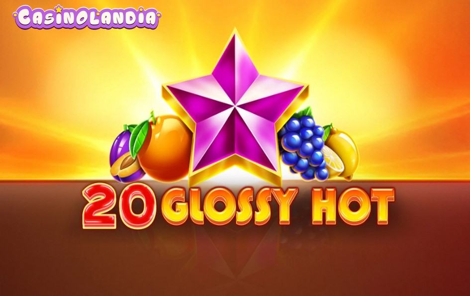 20 Glossy Hot by Amusnet