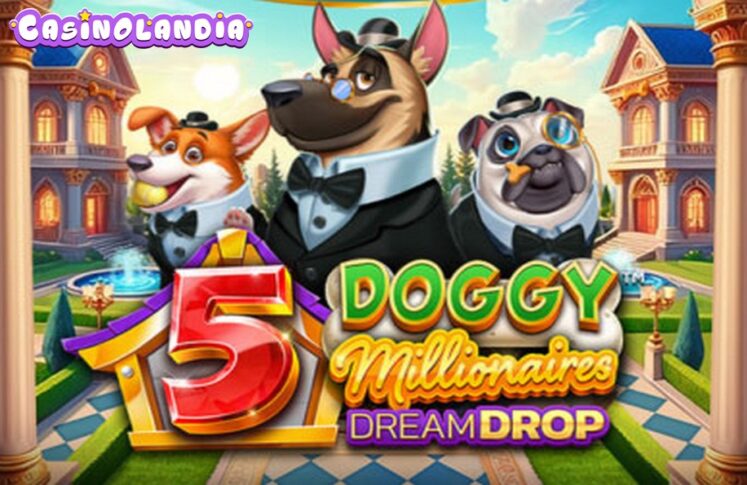 5 Doggy Millionaires Dream Drop by 4ThePlayer