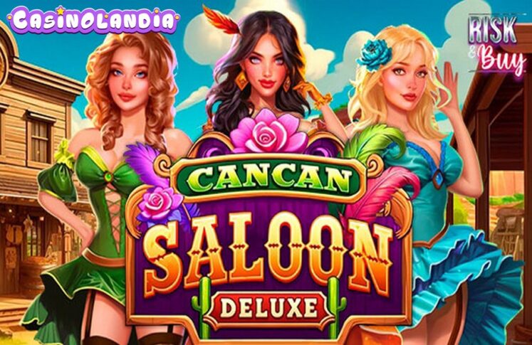 Cancan Saloon Deluxe by Mascot Gaming