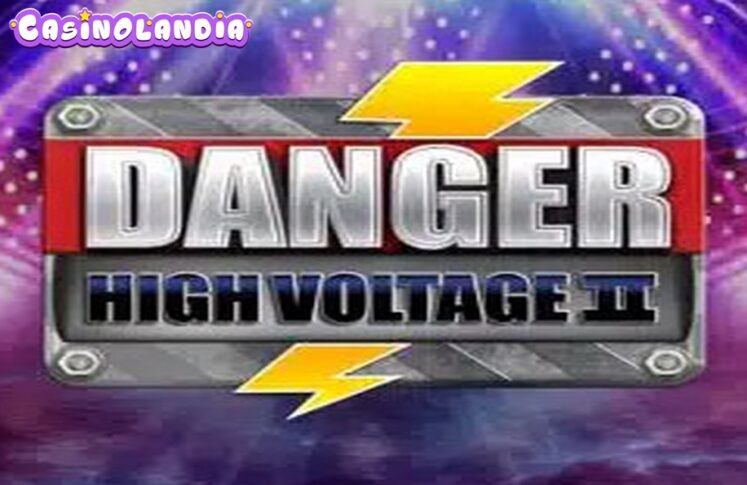 Danger! High Voltage 2 by Big Time Gaming