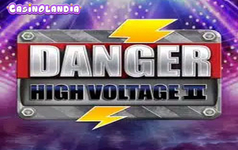 Danger! High Voltage 2 by Big Time Gaming