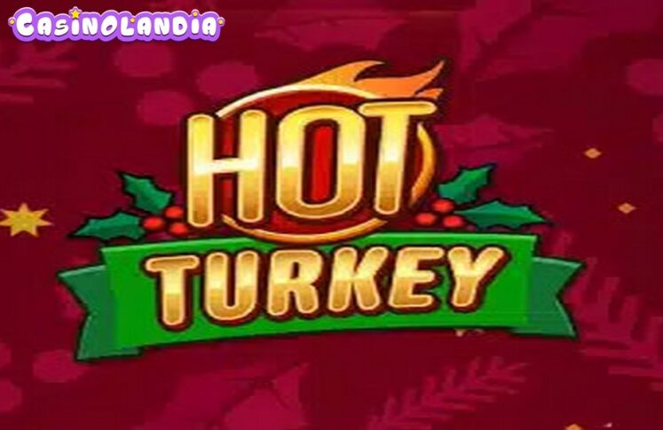 Hot Turkey by Thunderkick