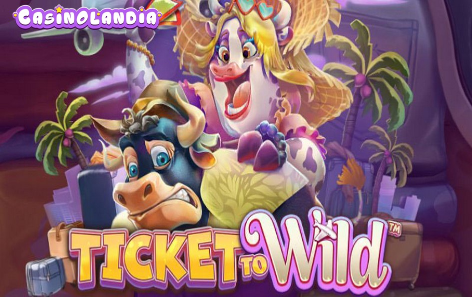 Ticket To Wild by NetEnt