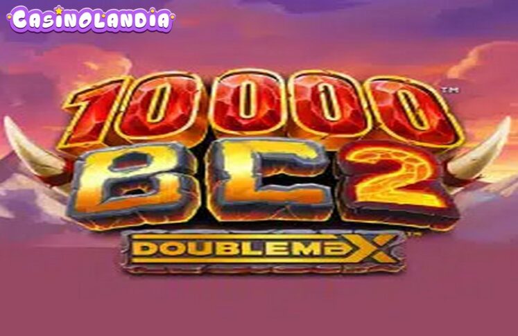 10000 BC 2 DoubleMax by 4ThePlayer