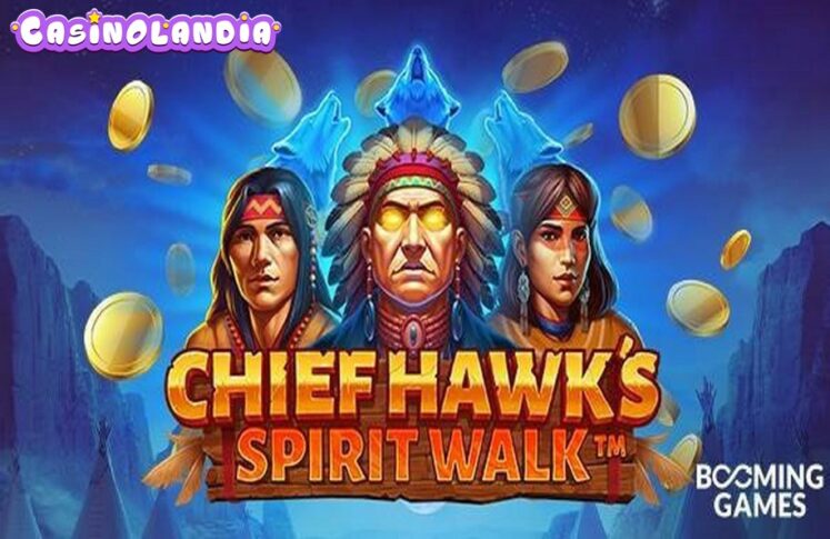 Chief Hawk’s Spirit Walk by Booming Games