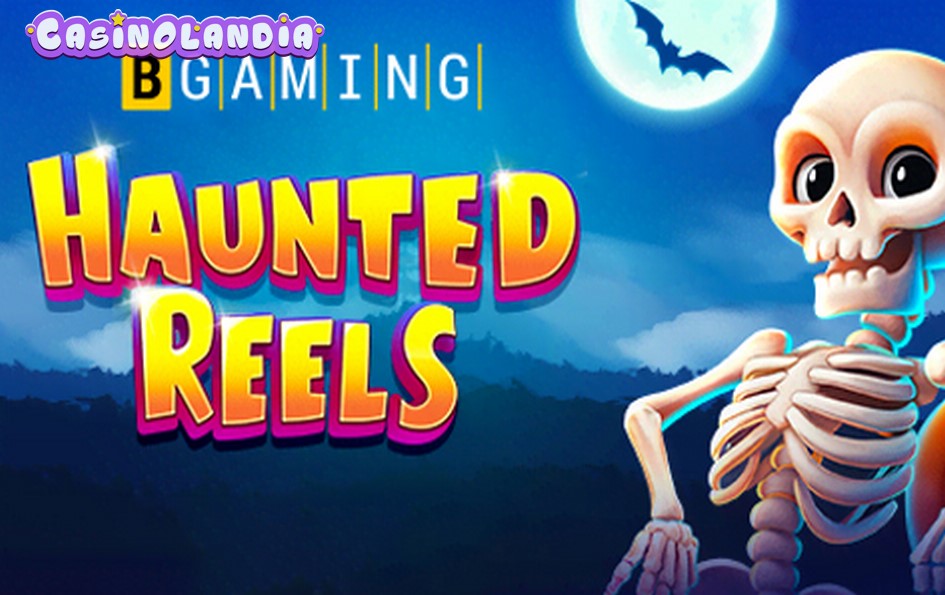 Haunted Reels by BGAMING