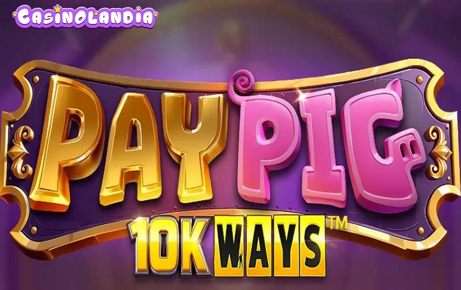 Pay Pig 10K Ways by Reel Play