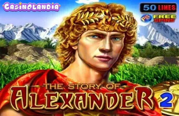 The Story of Alexander II by Amusnet