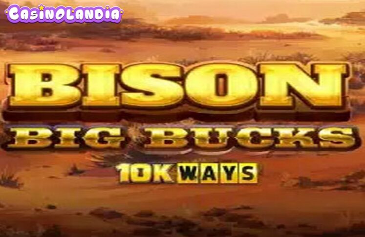 Big Bucks Bison 10K Ways by Reel Play