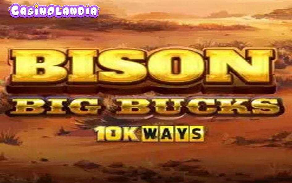 Big Bucks Bison 10K Ways by Reel Play