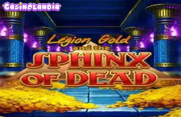 Legion Gold and the Sphinx of Dead by Play'n GO