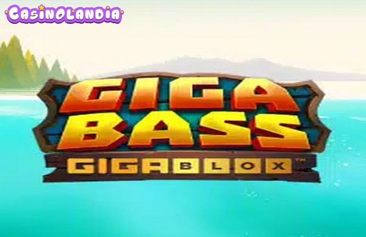 Giga Bass Gigablox by Reel Play