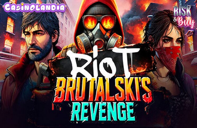 Riot Brutalski`s Revenge by Mascot Gaming