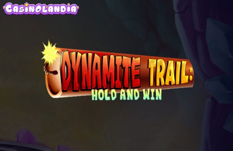 Dynamite Trail Hold & Win by Octoplay