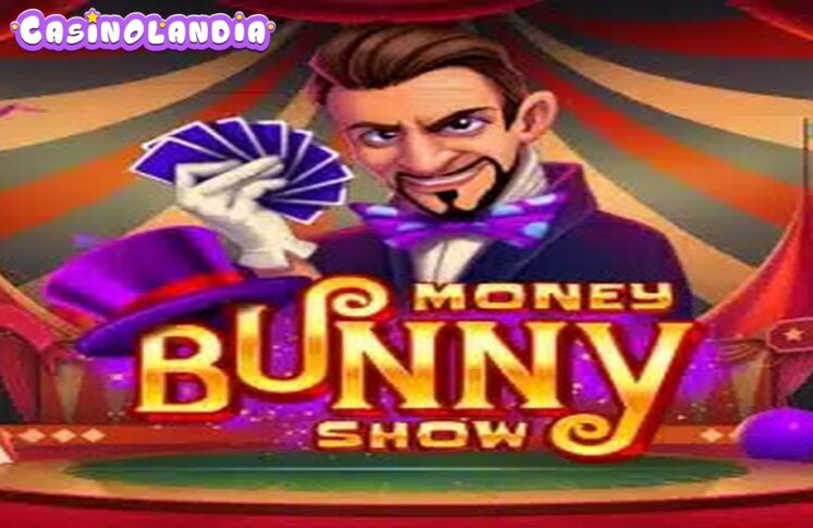 Money Bunny Show by Tom Horn Gaming