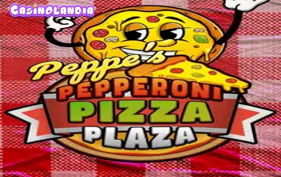 Peppe’s Pepperoni Pizza Plaza by Pragmatic Play