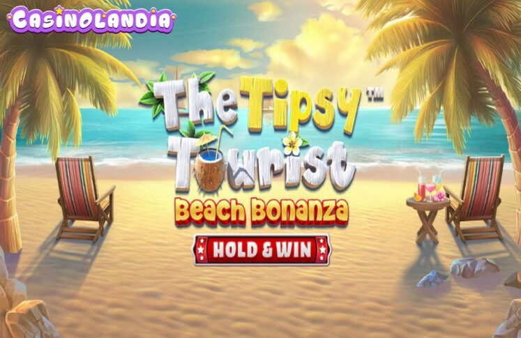 The Tipsy Tourist: Beach Bonanza – Hold & Win by Betsoft