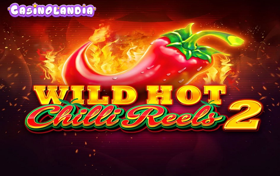 Wild Hot Chilli Reels 2 by Red Tiger