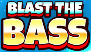 Blast the Bass Thumbnail