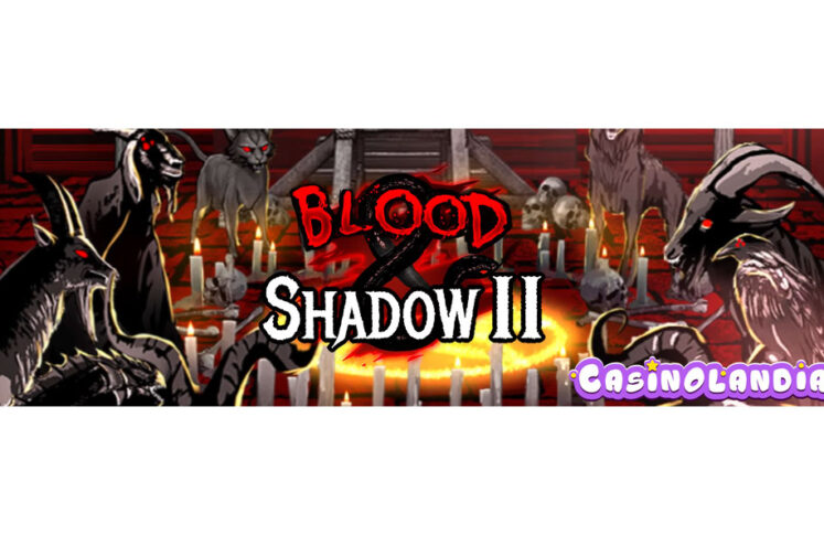 Blood and Shadow 2 by Nolimit City