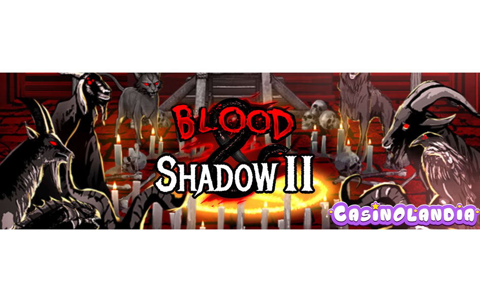 Blood and Shadow 2 by Nolimit City