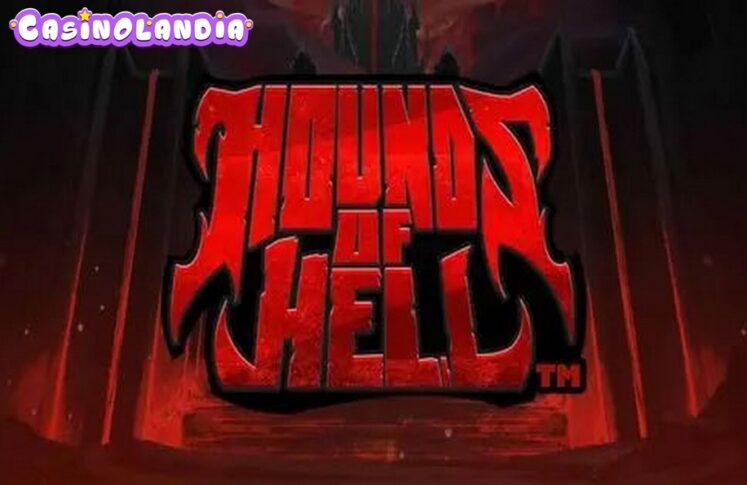 Hounds of Hell by Hacksaw Gaming