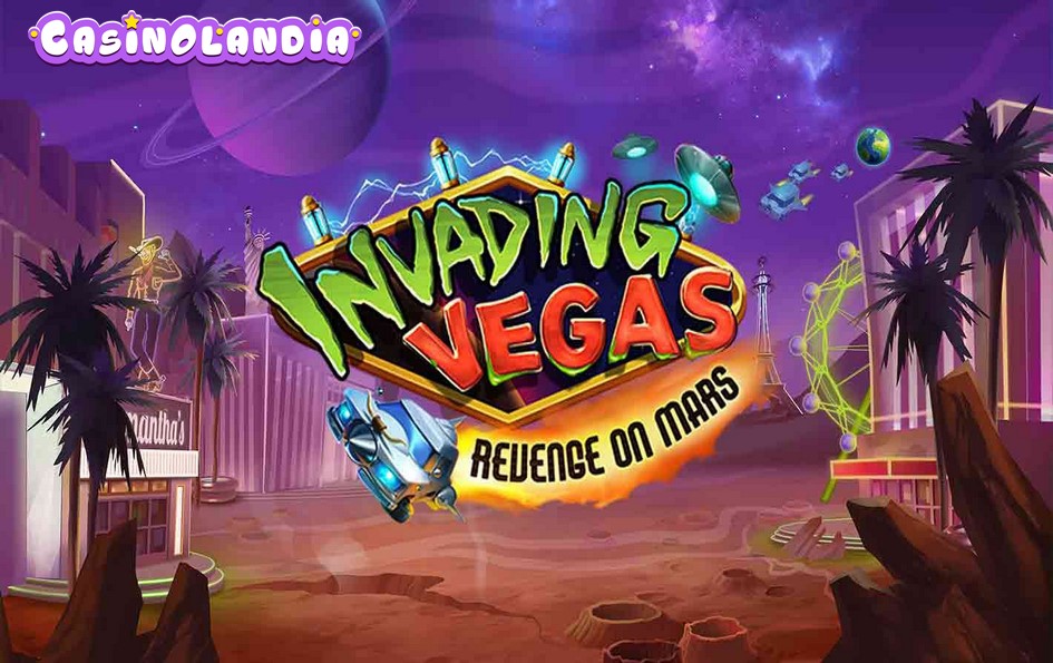 Invading Vegas Revenge on Mars by Play'n GO