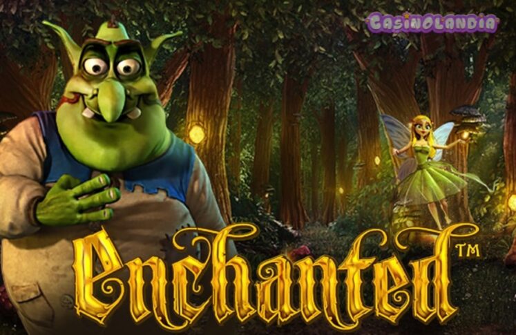 Enchanted by Betsoft