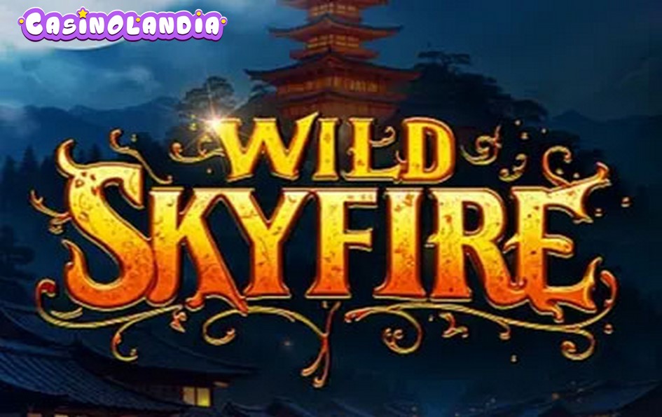 Wild Skyfire by Tom Horn Gaming