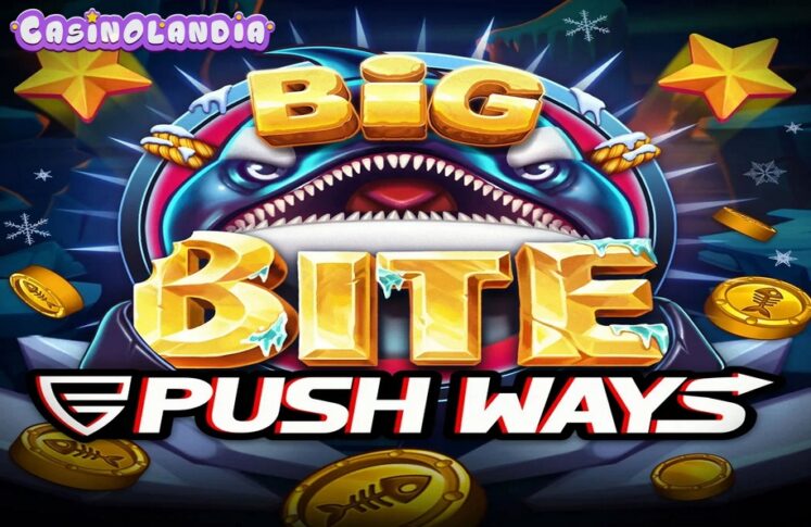 Big Bite Push Ways by Push Gaming