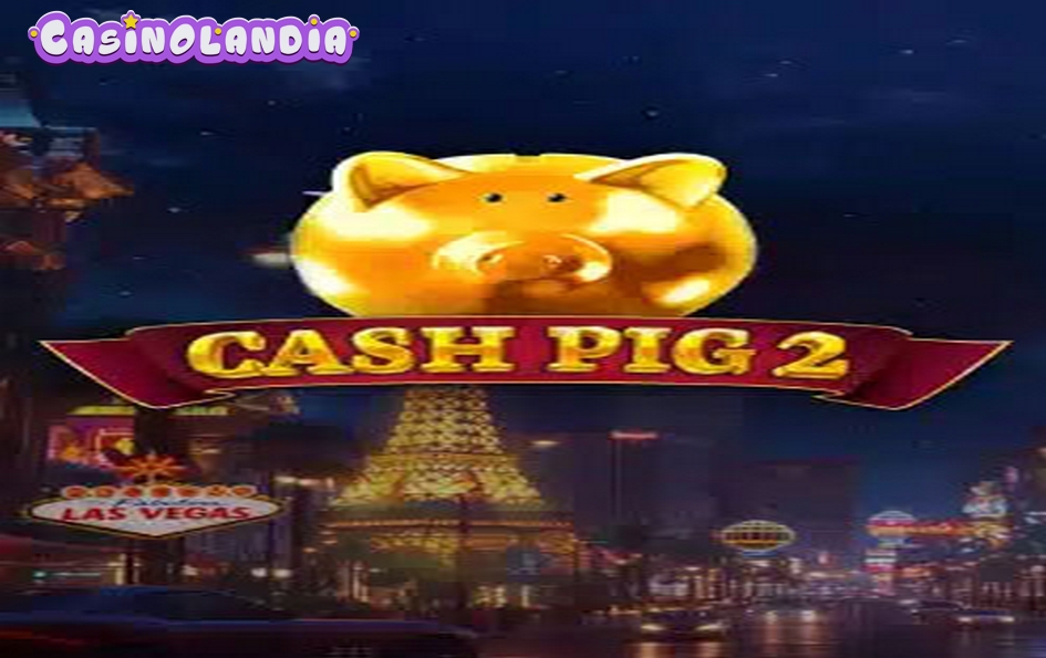 Cash Pig 2 by Booming Games