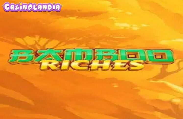 Bamboo Riches by Bullshark