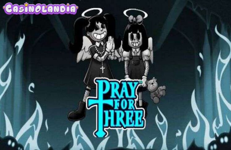 Pray For Three by Hacksaw Gaming
