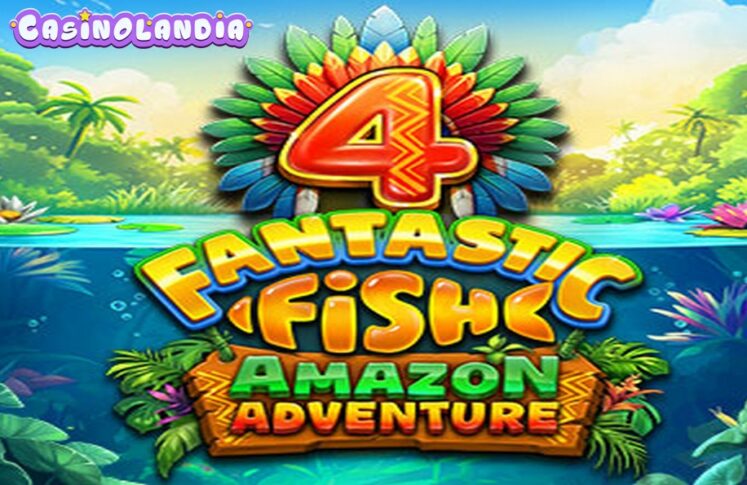 4 Fantastic Fish Amazon Adventure by 4ThePlayer