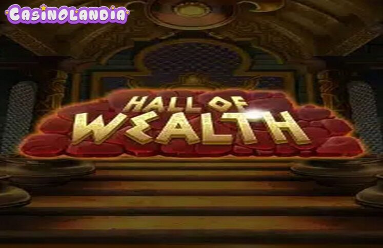 Hall of Wealth by Jelly