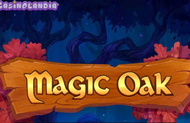 Magic Oak by Habanero