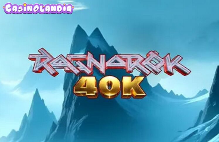 Ragnarok 40K by Slotmill