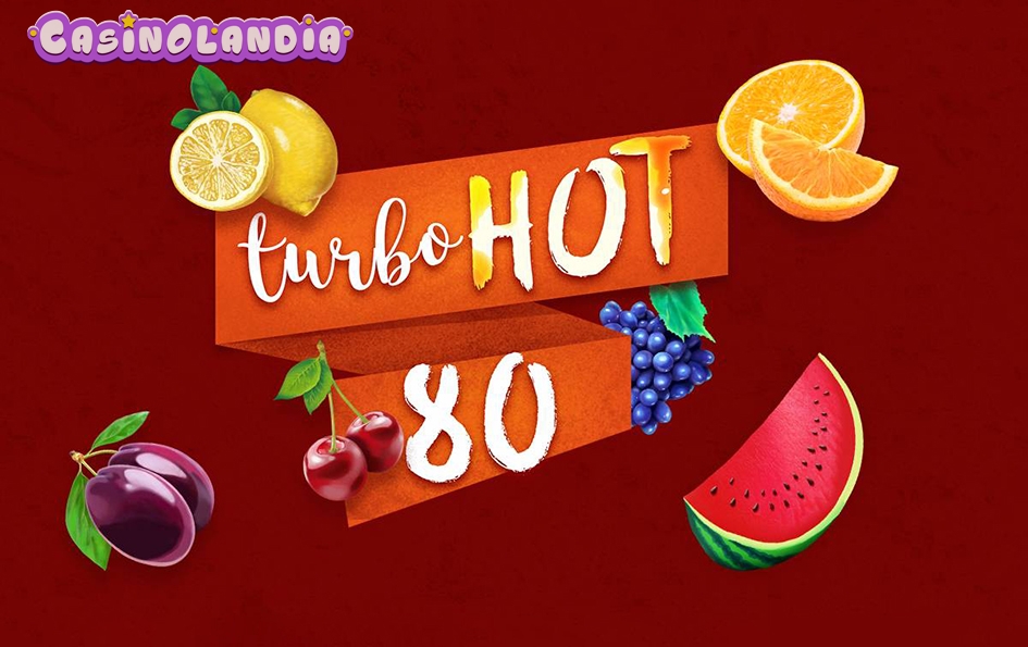 Turbo Hot 80 by Fazi