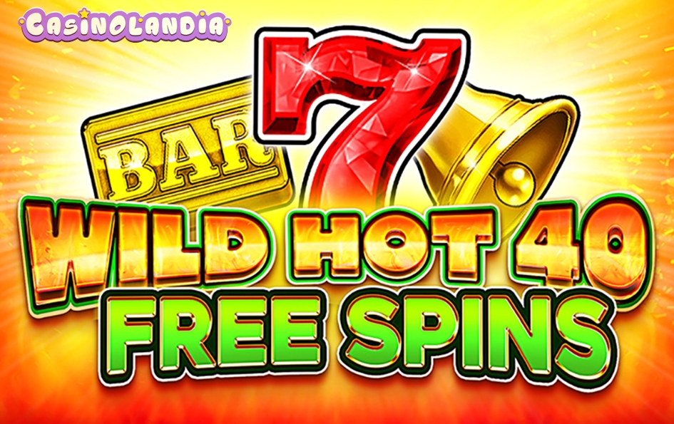 Wild Hot 40 Free Spins by Fazi