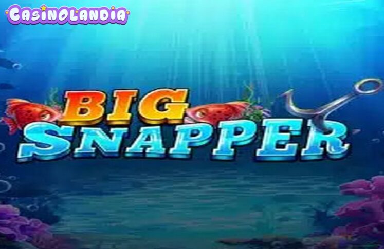 Big Snapper by GameArt