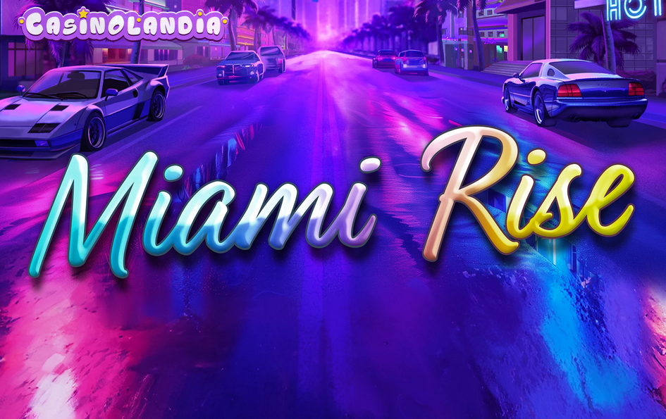 Miami Rise by Red Tiger