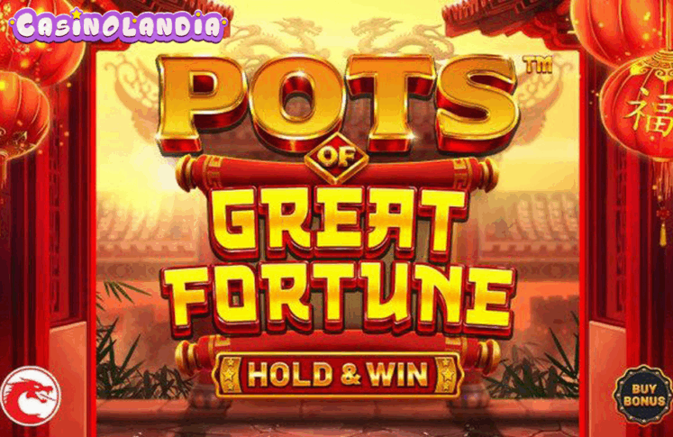 Pots of Great Fortune – Hold & Win by Betsoft